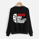 Ideas are Bullet Proof Sweatshirt For Unisex Black | 24hours.pk