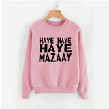 Haye Haye Haye Mazay Printed Winter Sweatshirt Pink For Unisex | 24hours.pk
