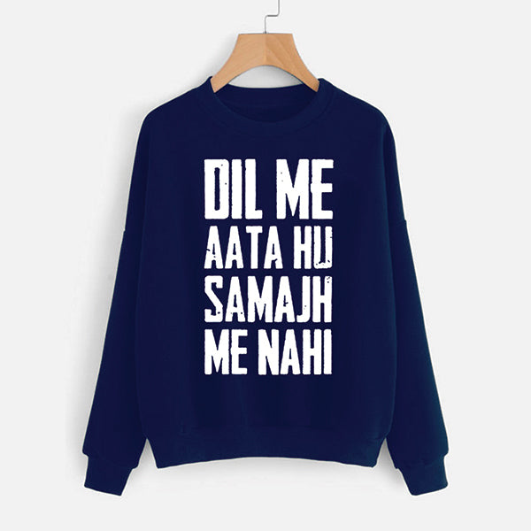 Dil Mein Aata Hoon Samajh Mein Nahi Printed Sweatshirt Blue For Unisex | 24hours.pk