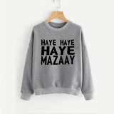 Haye Haye Haye Mazay Printed Winter Sweatshirt Grey For Unisex | 24hours.pk