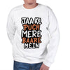 Jaa Ke Puch Mere Baare Mein Sweatshirt White For Unisex | 24hours.pk