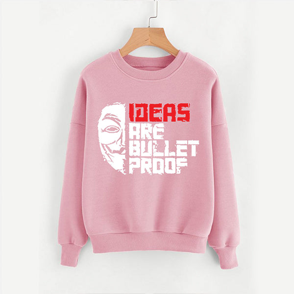 Ideas are Bullet Proof Sweatshirt For Unisex Pink | 24hours.pk