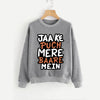 Jaa Ke Puch Mere Baare Mein Sweatshirt Grey For Unisex | 24hours.pk