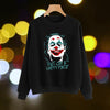 Put on a happy face joker High Quality CrewRound Neck Printed Sweatshirt | 24HOURS.PK